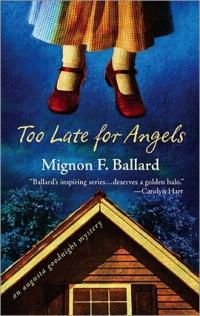 Too Late for Angels by Mignon F. Ballard
