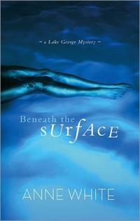 Beneath the Surface by Anne White
