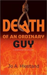 Death of an Ordinary Guy by Jo A. Hiestand