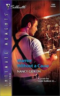 Warrior Without A Cause by Nancy Gideon