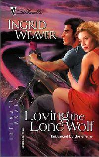 Loving the Lone Wolf by Ingrid Weaver