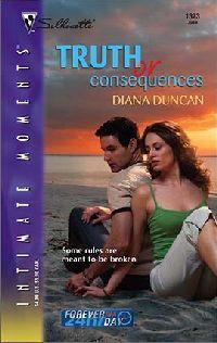 Truth or Consequences by Diana Duncan