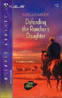 Defending the Rancher's Daughter by Carla Cassidy