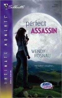 Perfect Assassin by Wendy Rosnau