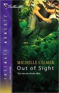 Excerpt of Out of Sight by Michelle Celmer