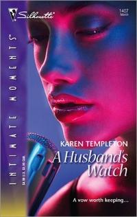 A Husband's Watch by Karen Templeton