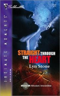 Straight through the Heart by Lyn Stone