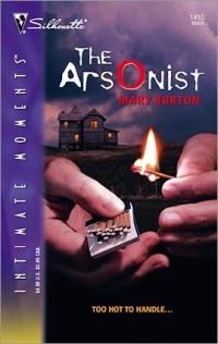The Arsonist by Mary Burton