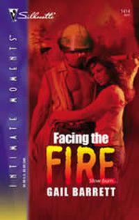 Facing the Fire by Gail Barrett