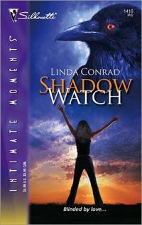 Shadow Watch by Linda Conrad