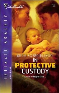 In Protective Custody by Beth Cornelison