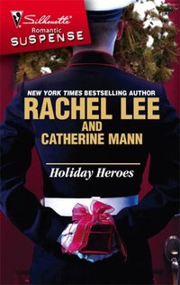Holiday Heroes by Rachel Lee