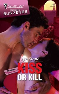 Kiss Or Kill by Lyn Stone