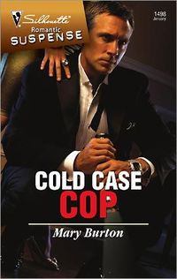 Cold Case Cop by Mary Burton