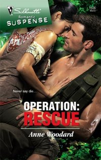 Operation: Rescue by Anne Woodard
