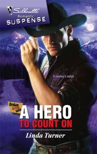 A Hero To Count On (Silhouette Intimate Moments) by Linda Turner