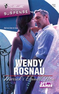 Merrick's Eleventh Hour by Wendy Rosnau