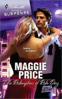 The Redemption Of Rafe Diaz by Maggie Price