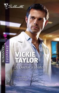 Excerpt of A Doctor's Watch by Vickie Taylor