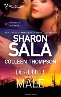 Deadlier Than The Male by Sharon Sala