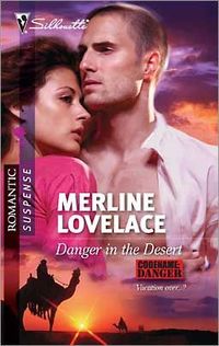 Danger in the Desert by Merline Lovelace