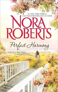 Perfect Harmony by Nora Roberts