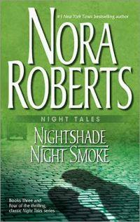 Night Tales: Nightshade & Night Smoke by Nora Roberts
