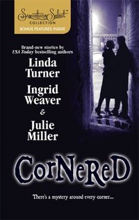 Cornered by Ingrid Weaver