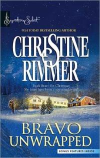 Bravo Unwrapped by Christine Rimmer