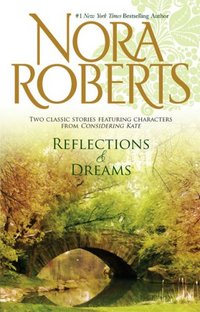 Reflections & Dreams by Nora Roberts