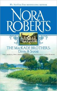 The MacKade Brothers by Nora Roberts