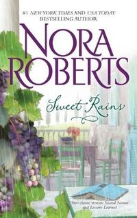 Sweet Rains by Nora Roberts