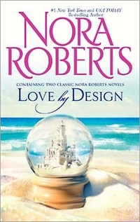 Love By Design by Nora Roberts