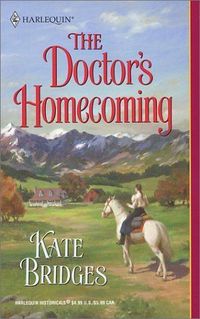 The Doctor's Homecoming by Kate Bridges