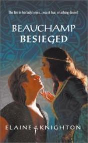 Beauchamp Beseiged by Elaine Knighton