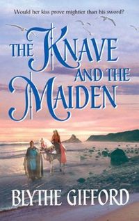The Knave and The Maiden by Blythe Gifford