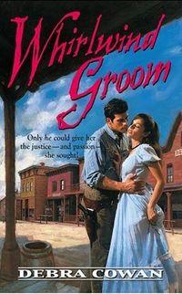 Whirlwind Groom by Debra Cowan