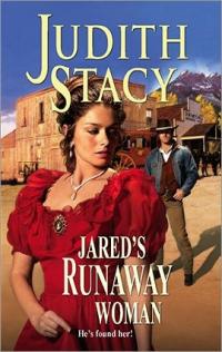 Jared's Runaway Woman by Judith Stacy