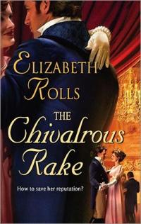 The Chivalrous Rake by Elizabeth Rolls
