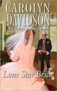 Lone Star Bride by Carolyn Davidson