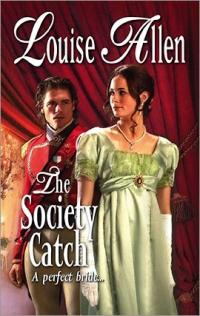 The Society Catch by Louise Allen