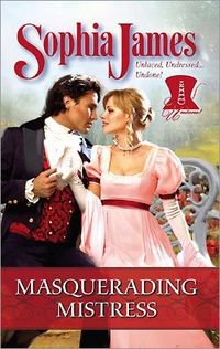 Masquerading Mistress by Sophia James
