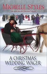 A Christmas Wedding Wager by Michelle Styles