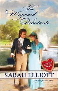 The Wayward Debutante by Sarah Elliott
