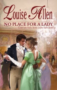 No Place For A Lady by Louise Allen