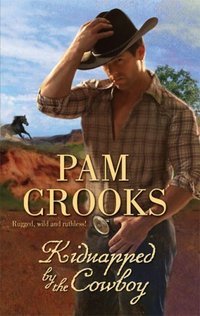 Kidnapped By The Cowboy by Pam Crooks