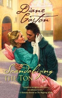 Scandalizing The Ton by Diane Gaston