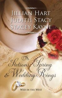 Stetsons, Spring And Wedding Rings by Stacey Kayne