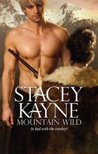 Excerpt of Mountain Wild by Stacey Kayne