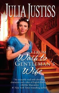 From Waif To Gentleman's Wife by Julia Justiss